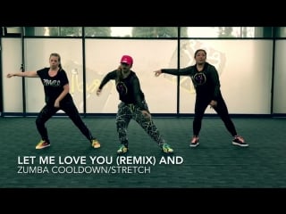 Zumba cooldown %2f stretch let me love you (remix)