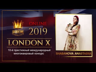 Gtlo 0701 0174 | shabanova anastasiia | golden time online london 2019 festival distance contest