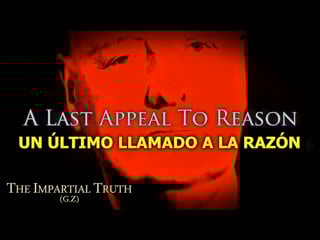 (the impartial truth) un último llamado a la razón