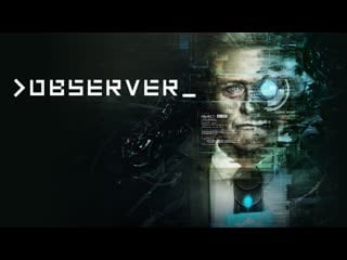 >observer | game trailer