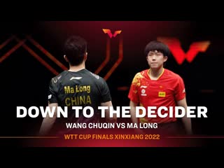 Wang chuqin vs ma long | wtt cup finals xinxiang 2022 | sf | 7 set