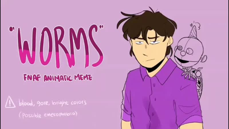 Worms meme (fnaf michael afton)