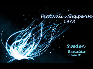 Renaida i like it sweden official recap video festivali i shqipërisë 1978