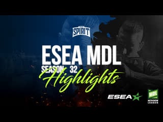 Esea mdl season 32 europe highlights