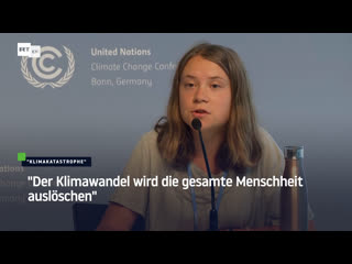 Greta thunberg wirft ländern untätigkeit vor – "der klimawandel wird die gesamte menschheit auslöschen"