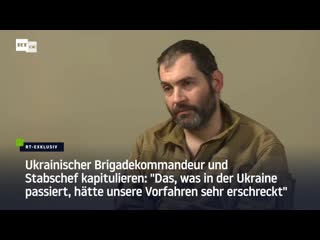 Ukrainischer brigadekommandeur "das, was in der ukraine passiert, hätte unsere vorfahren sehr erschreckt"