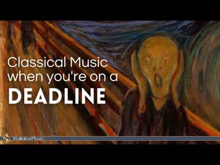 Classical music for when you’re on a deadline