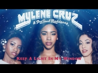 Mylene cruz & the soul madonnas i'll keep my light in my window (the get down)