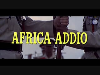 Прощай, африка / africa addio (1965)