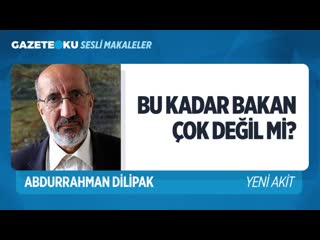 54 bu kadar bakan çok deği̇l mi̇ (abdurrahman dilipak gazeteoku sesli makale) mp4