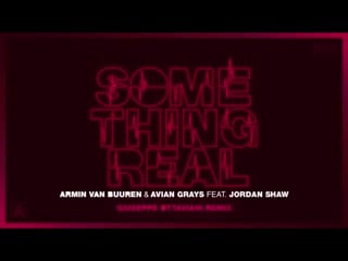 Armin van buuren avian grays feat jordan shaw something real (giuseppe otta