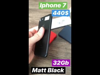 7 32gb matt black 440$