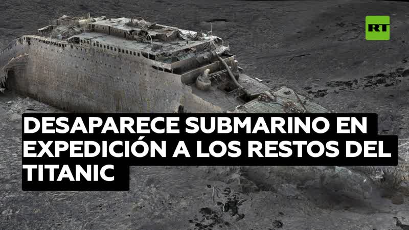 Desaparece un submarino en expedición a los restos del titanic con un multimillonario británico a bordo