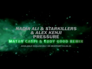 Nadia ali, starkillers & alex kenji pressure (matan caspi & eddy good remix)