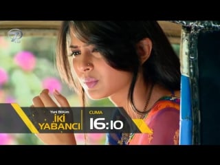 İki yabancı fragmanı 21 nisan cuma kanal 7'de