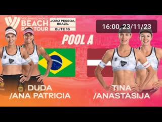 Duda/ana patrícia (bra) v anastasija/tina (lat) pool a joao pessoa 2023