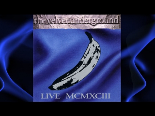 The velvet underground live mcmxciii (1993)