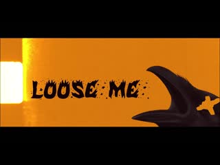 Loose me (0fficial)
