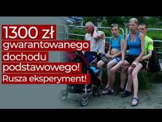 1300 zł gwarantowanego dochodu podstawowego w polsce! rusza eksperyment!