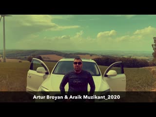 Araik muzikant artur broyan slow mashup 2020 new