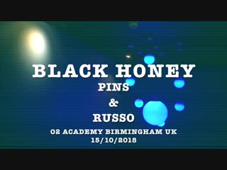 Black honey │tour o2 academy birmingham │15/10/2018