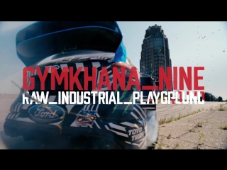 [hoonigan] ken block's gymkhana nine raw industrial playground