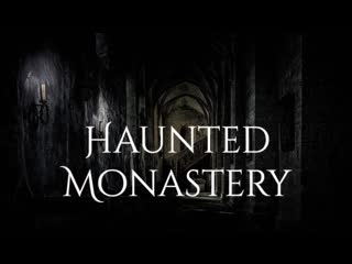 Haunted monastery | ambience and music | dark ambience of a creepy monastery