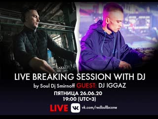 Live breaking session with dj guest iggaz