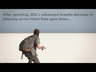 If ellie starts sprinting when the enemy is aware of her, youll hear ellies sprint breaths