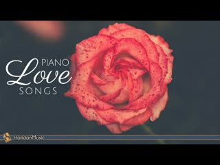 Piano love songs romantic piano ballads