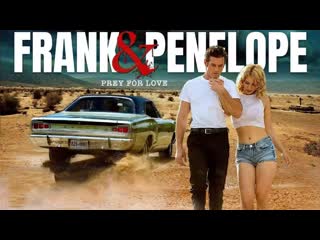 Фрэнк и пенелопа (2022) frank and penelope (south of the devil)