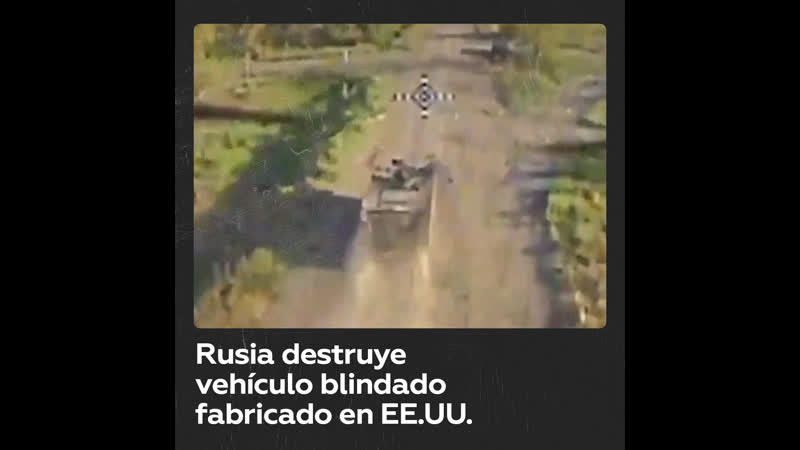 Rusia destruye un vehículo blindado ucraniano de fabricación estadounidense