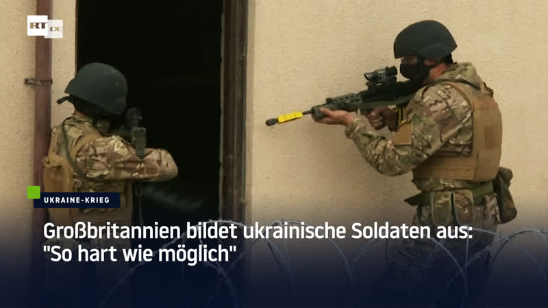 Grossbritannien bildet ukrainische soldaten aus "so hart wie möglich"