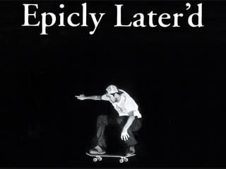 Epicly laterd s01e08 harmony korine (1080p)