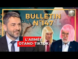 ⭐⭐⭐⭐⭐bulletin n°147 armée otano tik tok, salon de l'armement, rosatom, ultime brigade 17 08 2023