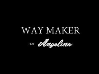 Way maker hacedor de caminos espontaneo angelina 6 años @waymaker mp4