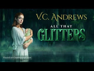 Семейство лэндри всё, что блестит (2021) v c andrews' all that glitters(v c andrews' landry family)