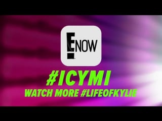 Kylies life gets flipped on life of kylie sunday e!