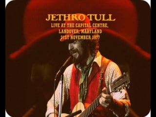 Jethro tull live at the capital centre 1977