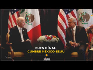 Cumbre méxico eeuu | buen día américa latina