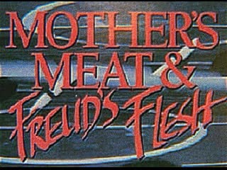 Mother's meat and freud's flesh (demetri estdelacropolis, 1984)