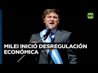 Milei inició la desregulación económica en medio del descontento popular