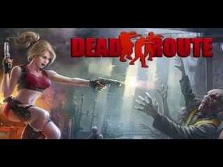 Мобильный обзорчик dead route (2014) android # wolfing