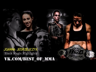 Joanna jędrzejczyk black magic highlights