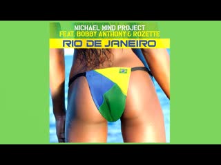 Michael mind project feat bobby anthony, rosette rio de janeiro