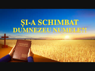 Trailer filme evanghelie „și a schimbat dumnezeu numele!” dezvăluind misterul numelui lui dumnezeu