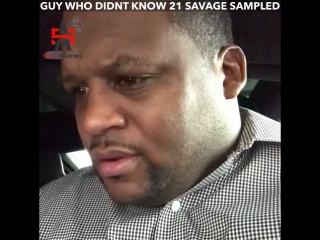 Guy who didnt know 21 savage sampled