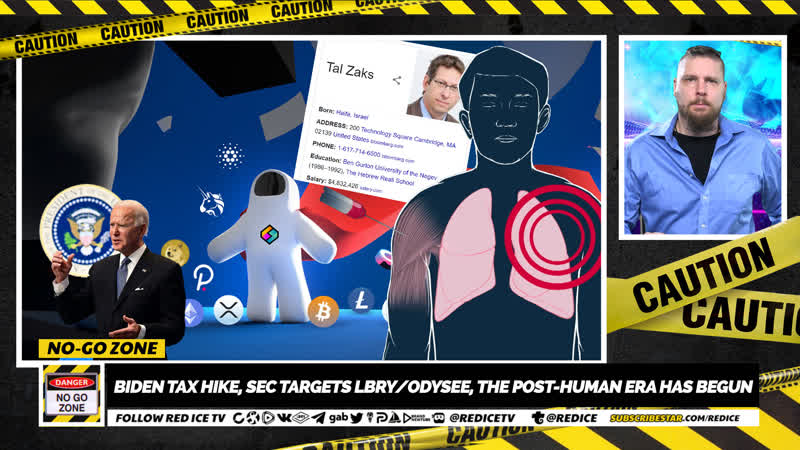No go zone biden tax hike, sec targets lbry/odysee, the post human era has begun
