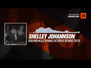 Shelley johannson b2b michelle sparks octopus detroit 2019 @mlsparks @shelleymuzik
