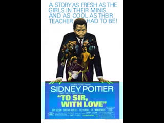 To sir, with love (1967) 1080p sidney poitier, christian roberts, judy geeson, suzy kendall